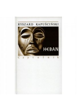 Heban Ryszard Kapuściński