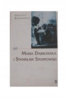 MARIA DĄBROWSKA I STANISŁAW STEMPOWSKI Borkowska