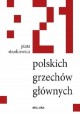 21 polskich grzechów głównych Piotr Stankiewicz