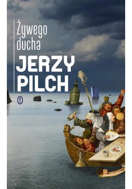 Żywego ducha Jerzy Pilch