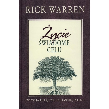 Życie świadome celu Rick Warren