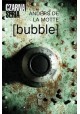 [ bubble ] Anders de la Motte