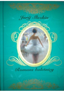 Jurij Slozkin Romans baletnicy i inne opowiadania