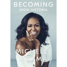Becoming. Moja historia Michelle Obama