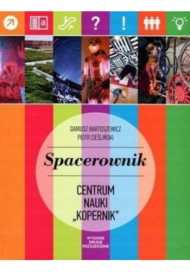 Spacerownik Centrum Nauki Kopernik Bartoszewicz