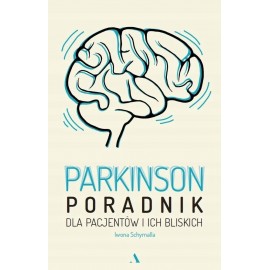 Parkinson Poradnik dla pacjentów i ich bliskich