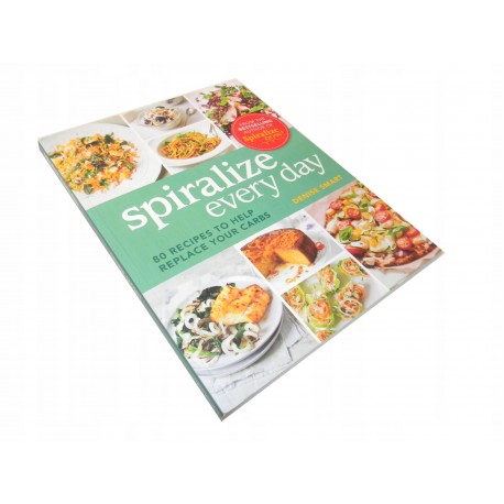 Denise Smart Spiralize every day 80 recipes