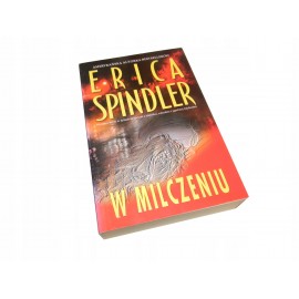 W milczeniu Erica Spindler