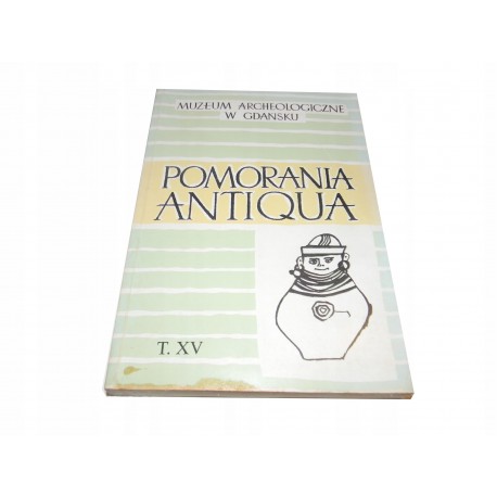 L. Kajzer Pomorania Antiqua tom XV (spis treści)