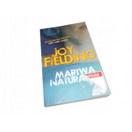 Joy Fielding Martwa natura
