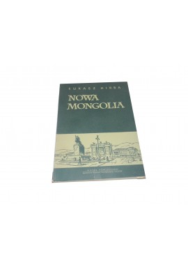 Łukasz Hirba Nowa Mongolia wyd. 1953