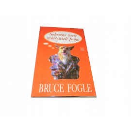 Bruce Fogle Sekretne życie właścicieli psów