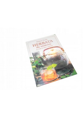 Marianne Nicolin Herbata dla smakoszy. 130 recept