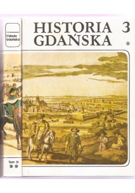 CIEŚLAK Edmund Historia Gdańska tom 3 cz.1 i 2