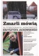 Zmarli mówią Autobiografia jasnowidza Jackowskiego Tom 2