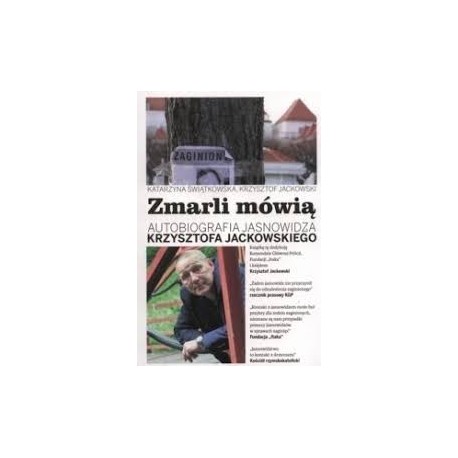 Zmarli mówią Autobiografia jasnowidza Jackowskiego Tom 2