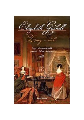 Elizabeth Gaskell Żony i córki