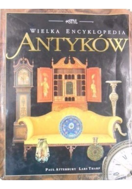 Atterbury Tharp Wielka encyklopedia antyków