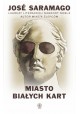 Jose Saramago Miasto białych kart