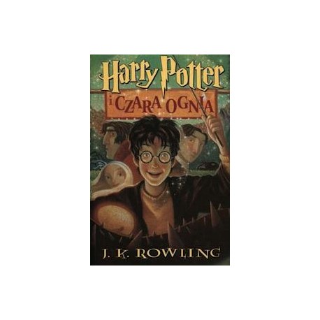 Harry Potter i czara ognia J.K. Rowling