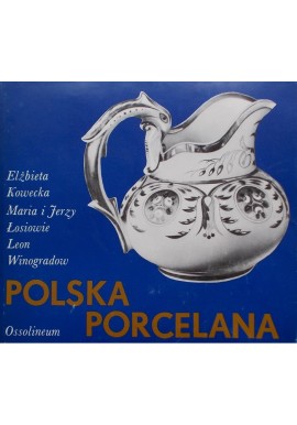 Polska porcelana E.Kowecka M. J.Łosiowie