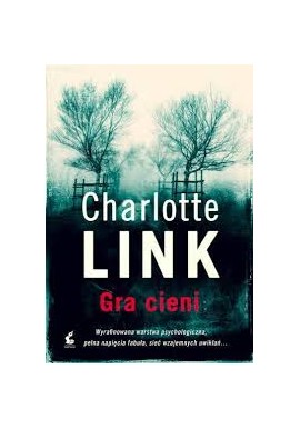 Charlotte Link Gra cieni