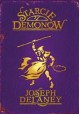Joseph Delaney Starcie demonów Kroniki Wardstone 6