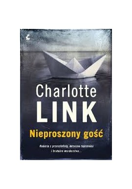 Charlotte Link Nieproszony gość