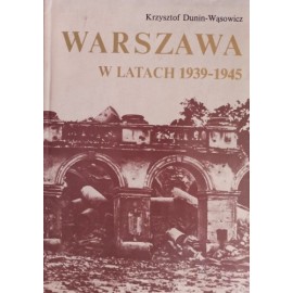 Dunin-Wąsowicz Warszawa w latach 1939-1945 tom V