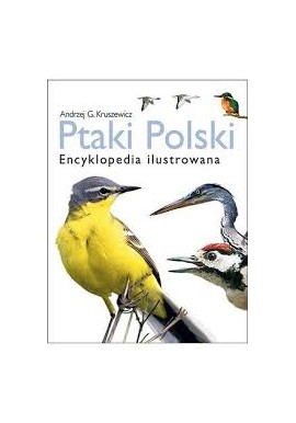 Kruszewicz Ptaki Polski + CD Encyklopedia ilustrowana