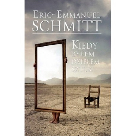 Eric - Emmanuel Schmitt Kiedy byłem dziełem sztuki