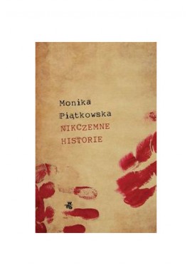 Monika Piątkowska Nikczemne historie