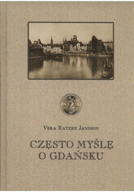 Vera Ratzke Jansson Często myślę o Gdańsku