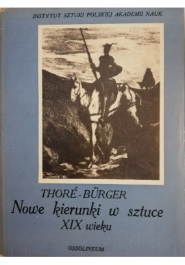 Thore-Burger Nowe kierunki w sztuce XIX wieku