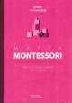 Maria Montessori Twórczyni nowej metody edukacji