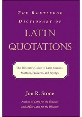 The Routledge Dictionary of Latin Quotations Stone
