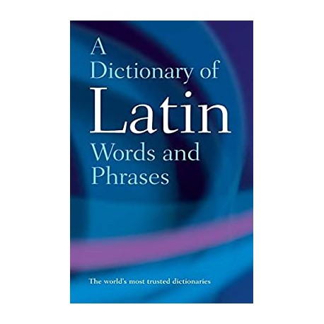A dictionary of Latin Words and Phrases Morwood