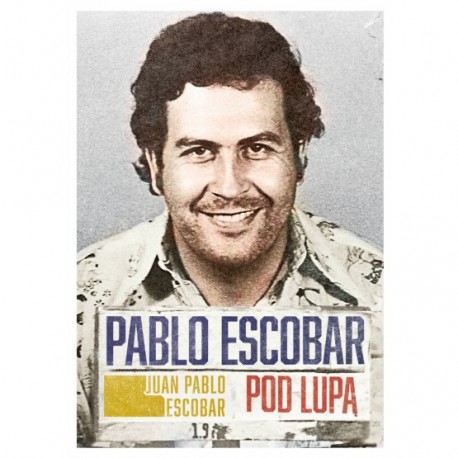 Pablo Escobar pod lupą Juan Pablo Escobar