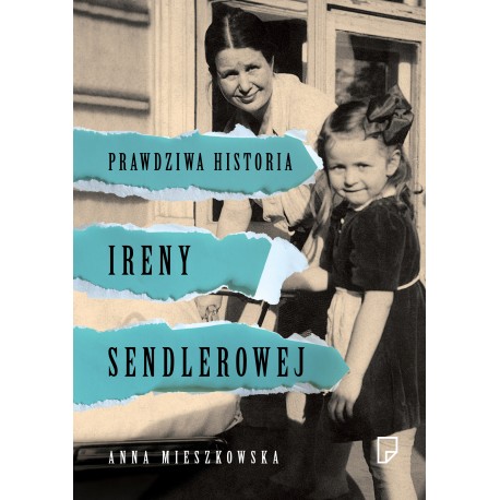 Prawdziwa historia Ireny Sendlerowej Mieszkowska