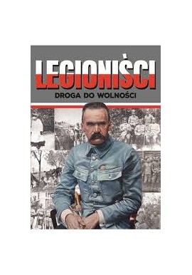 Legioniści Droga do wolności