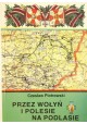 Przez Wołyń i Polesie na Podlasie Piotrowski