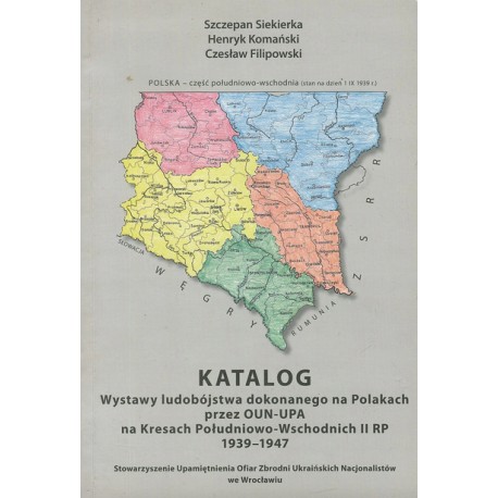 Katalog wystawy ludobójstwa dokonanego na Polakach przez OUN-UPA na Kresach