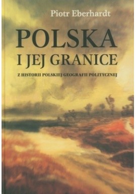 Polska i jej granice Piotr Eberhardt