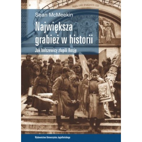 Sean McMeekin Największa grabież w historii