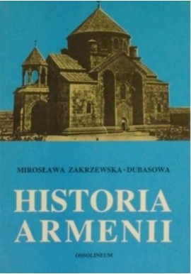 Mirosława Zakrzewska - Dubasowa Historia Armenii