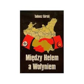 Tadeusz Górski Między Helem a Wołyniem