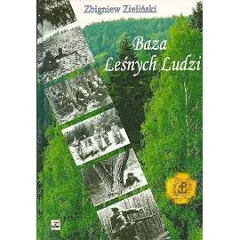 Zbigniew Zieliński Baza leśnych ludzi