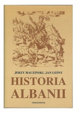 Jerzy Hauziński Jan Leśny Historia Albanii