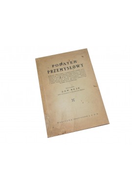 Tekst ustawy Podatek przemysłowy zestawił Jan Rejs wyd. 1932