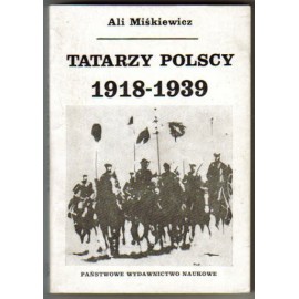 Tatarzy Polscy 1918 - 1939 Ali Miśkiewicz